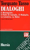 Dialoghi: Il messaggiero-Il padre di famiglia-Il malpiglio-La cavaletta-La molza libro