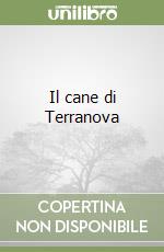 Il cane di Terranova libro