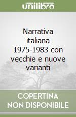 Narrativa italiana 1975-1983 con vecchie e nuove varianti libro