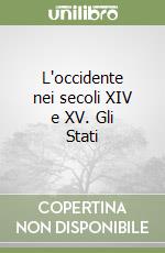 L'occidente nei secoli XIV e XV. Gli Stati