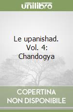 Le upanishad. Vol. 4: Chandogya libro