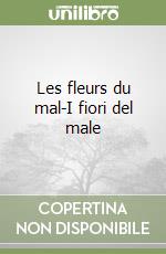 Les fleurs du mal-I fiori del male libro