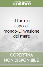 Il faro in capo al mondo-L'invasione del mare libro