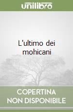 L'ultimo dei mohicani