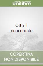 Otto il rinoceronte libro usato