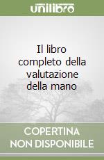 Il libro completo della valutazione della mano libro