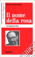 Come leggere «Il nome della rosa» di Umberto Eco libro