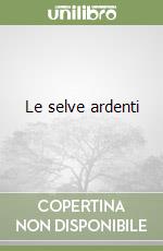 Le selve ardenti libro