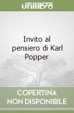 Invito al pensiero di Karl Popper libro