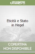 Eticità e Stato in Hegel