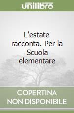 L'estate racconta. Per la Scuola elementare (1) (1) libro