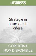 Strategie in attacco e in difesa libro