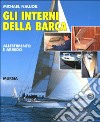 Gli interni della barca. Allestimento e arredo libro