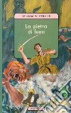 La pietra di luna libro