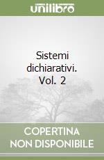 Sistemi dichiarativi. Vol. 2 libro