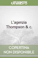 L'agenzia Thompson & c. libro