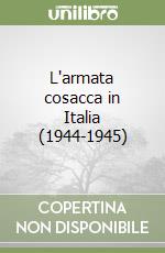 L'armata cosacca in Italia (1944-1945)