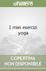 I miei esercizi yoga