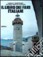 Il libro dei fari italiani libro