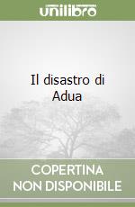 Il disastro di Adua libro