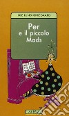 Per e il piccolo Mads libro