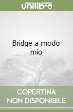 Bridge a modo mio