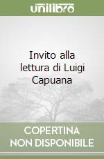 Invito alla lettura di Luigi Capuana libro