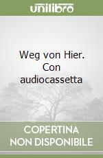 Weg von Hier. Con audiocassetta libro