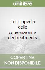 Enciclopedia delle convenzioni e dei treatments libro