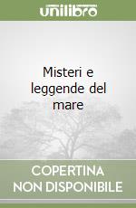 Misteri e leggende del mare libro