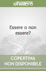 Essere o non essere? libro