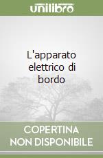 L'apparato elettrico di bordo