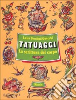 Tatuaggi. La scrittura del corpo libro