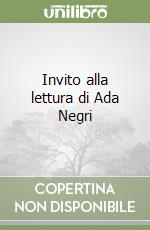 Invito alla lettura di Ada Negri