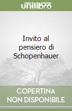 Invito al pensiero di Schopenhauer libro