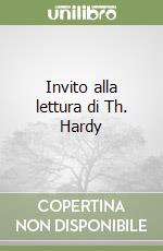 Invito alla lettura di Th. Hardy libro