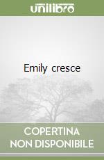 Emily cresce libro