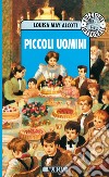 Piccoli uomini libro