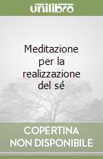 Meditazione per la realizzazione del sé libro