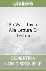 !Aa.Vv. - Invito Alla Lettura Di Testori libro