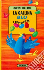 La gallina blu e altri racconti libro