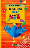 La gallina blu e altri racconti libro di Brochard Martine