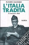 L'Italia tradita (l'8 settembre 1943) libro