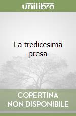 La tredicesima presa