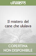 Il mistero del cane che ululava