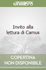 Invito alla lettura di Camus libro