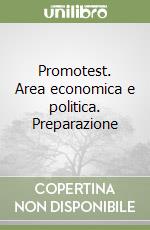 Promotest. Area economica e politica. Preparazione libro