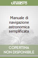 Manuale di navigazione astronomica semplificata
