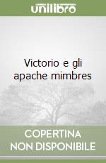 Victorio e gli apache mimbres