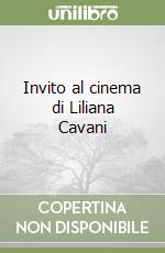 Invito al cinema di Liliana Cavani libro